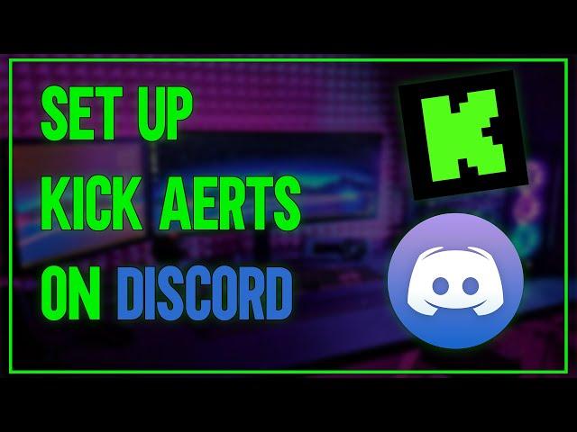 How To Set Up Kick Alerts On Discord