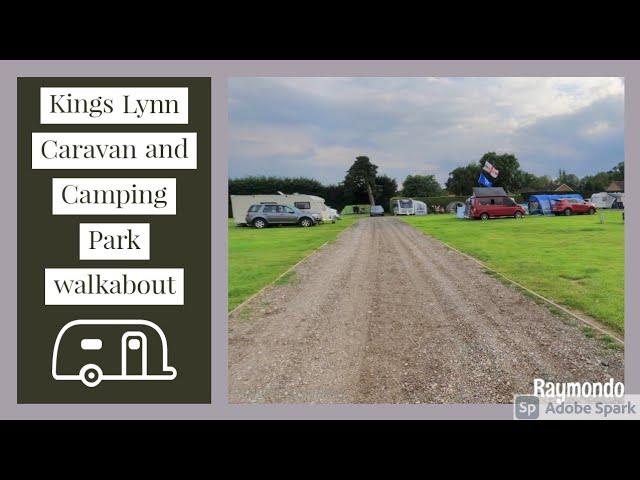 Kings lynn caravan and camping park walk around