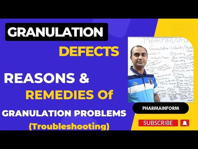 Granulation Defects | Tablet Manufacturing Problems | Reasons & Remedies Of Granulation Problems