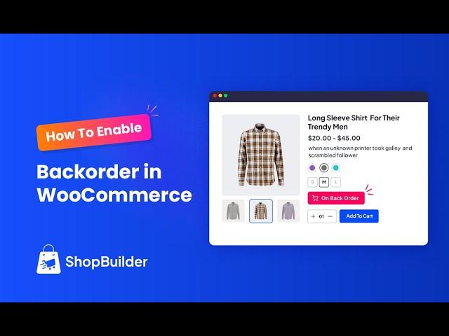 How to Enable Backorder in WooCommerce with Shopbuilder Plugin