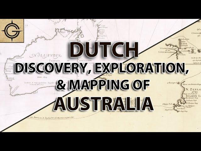 The Dutch Discovery, Exploration, & Mapping of Australia (Terra Australis Pt. 3)