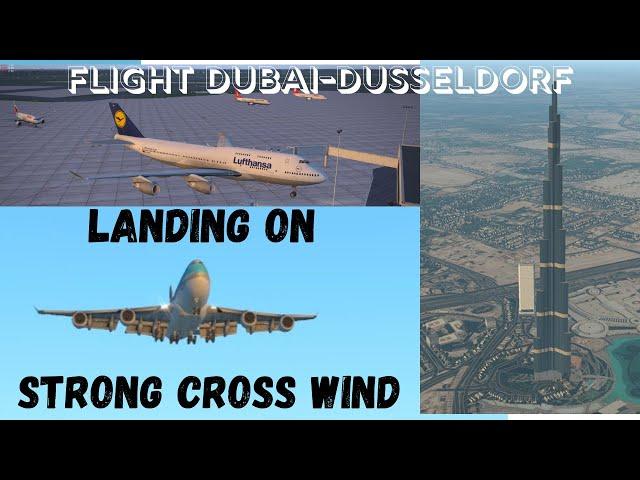 X Plane 11.55 Boeing747- Dubai to Dusseldorf- Landing strong crosswind