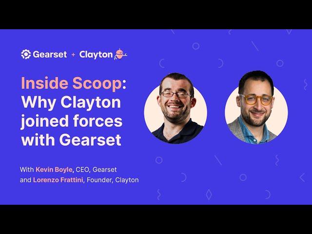 Inside scoop: Why Clayton joined forces with Gearset