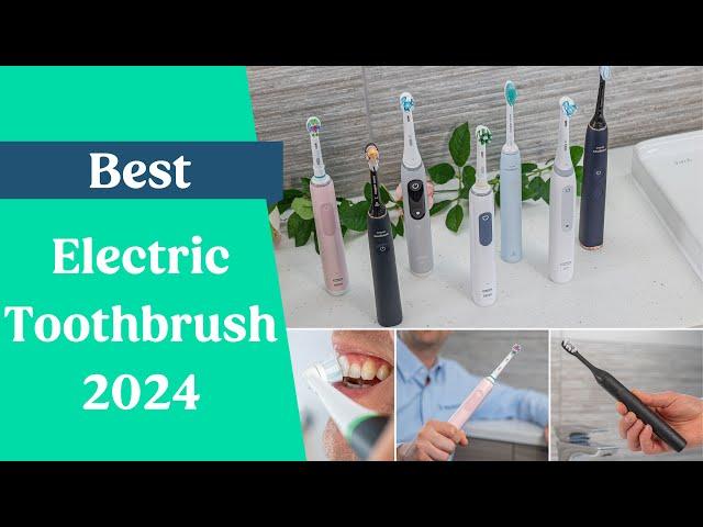 Best Electric Toothbrush 2024