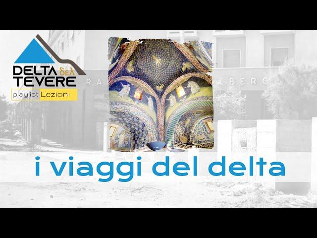 Tutti i viaggi portano al Delta del Tevere. #Comacchio #Aquileia #Ravenna. Arte, storia e territorio