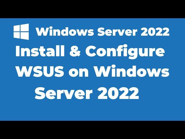 103. How to Install and Configure WSUS on Windows Server 2022