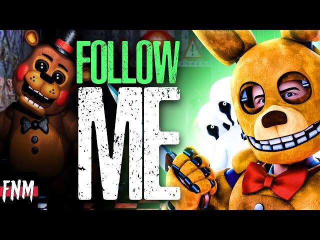 FNAF SONG "Follow Me" (ANIMATED IV)