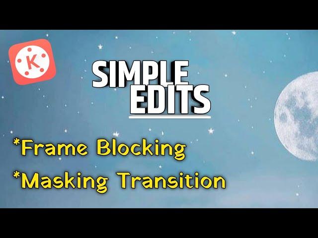 Frame Blocking, Masking Transition effect in kinemaster 