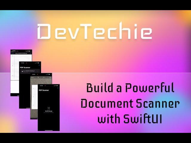 Complete App - Building a PDF Scanner in SwiftUI