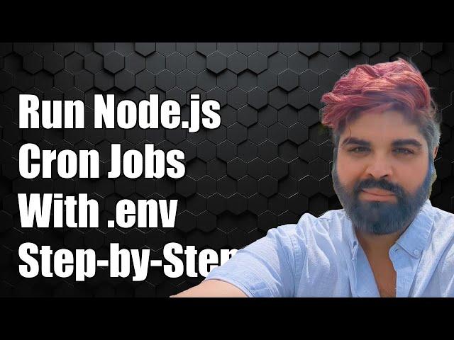 How to Run Node.js Cron Jobs with .env Variables: A Step-by-Step Guide