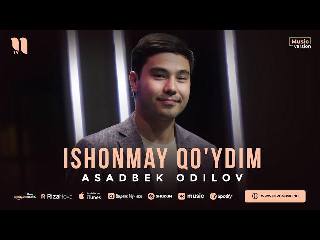 Asadbek Odilov - Ishonmay qo'ydim (audio 2023)