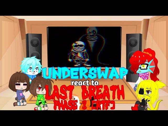 UNDERSWAP REACT TO LAST BREATH PHASE 3 [RTF]