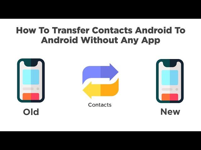 How To Transfer Contacts Android To Android || How To Transfer Contacts From Android To Android