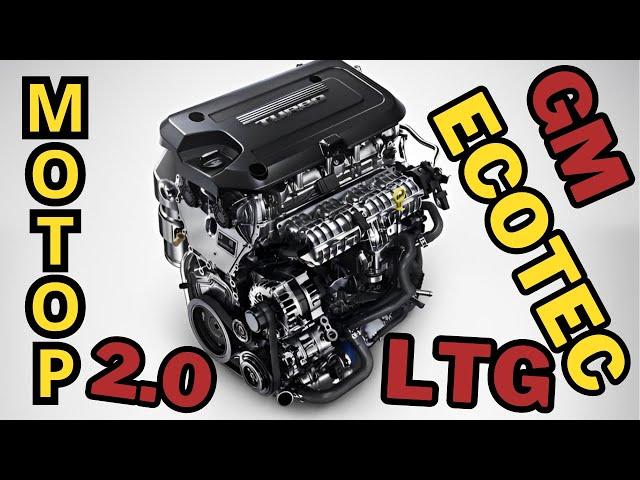 Технічні характеристики, проблеми та надійність двигуна GM 2.0L Ecotec LTG!