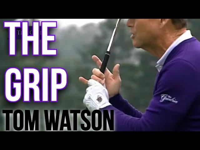 The BEST Golf Grip Lesson on YouTube | The Legend Tom Watson