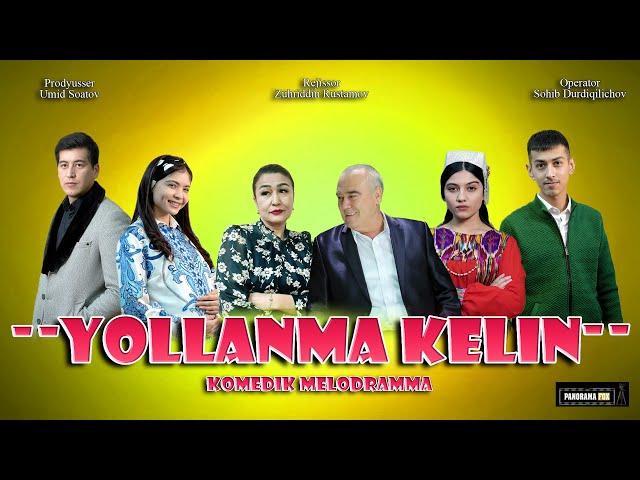 Yollanma  Kеlin (Uzbek kino) Ёлланма Келин (Узбек кино)