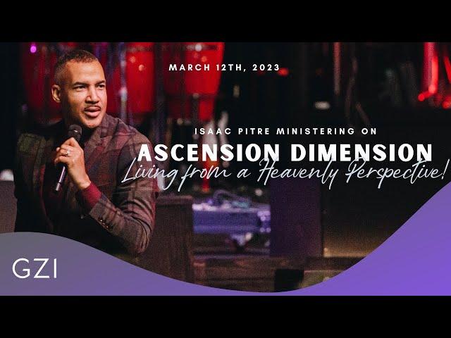 Ascension Dimension - Living From a Heavenly Perspective! | Glory of Zion International