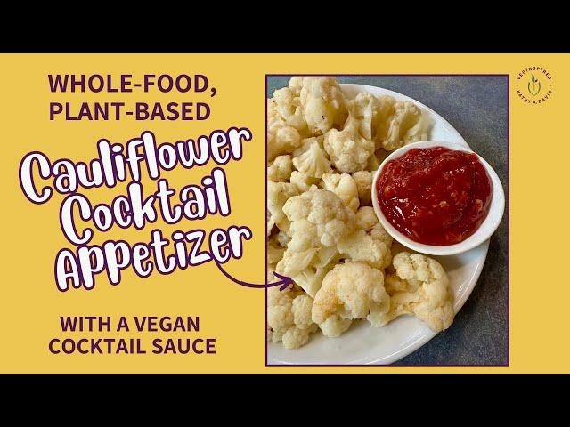 Cauliflower "shrimp" Cocktail | Whole-Food, Plant-Based Appetizer