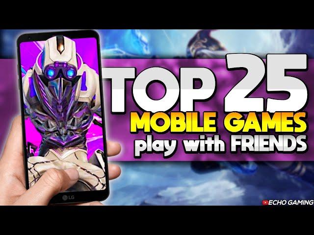 Best Mobile Games to play with Friends 2022