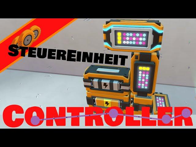 Scrap Mechanic  Tutorial  Controller/ Steuereinheit (deutsch/german)