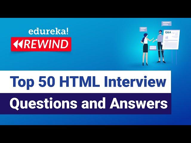 Top 50 HTML Interview Questions and Answers  | HTML Interview Preparation | Edureka Rewind - 5