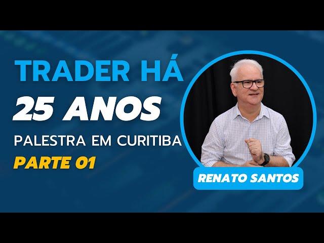 Renato Santos | Diamonds Trading System | Palestra em Curitiba PARTE 1