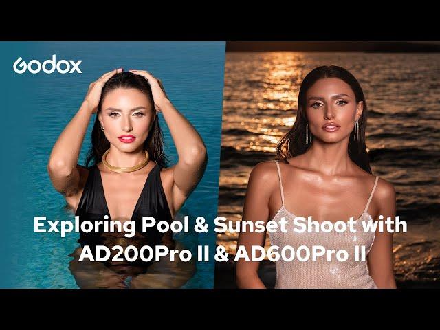 Take Stunning Shots with Godox AD200ProII & AD600ProII | Poolside and Sunset Photo Shoots