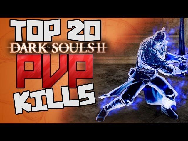 Dark Souls 2 - Top 20 PvP Kills! (1)