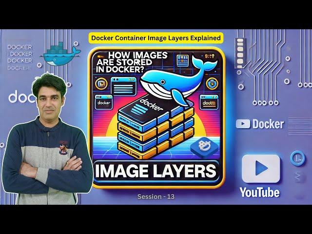 Session - 13 | How Images Are Stored in Docker? | Image Layers Explained | Overlay2 Storage Driver