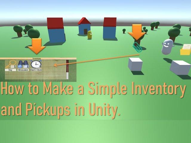 How to Make a Simple Inventory and Pickup System in Unity