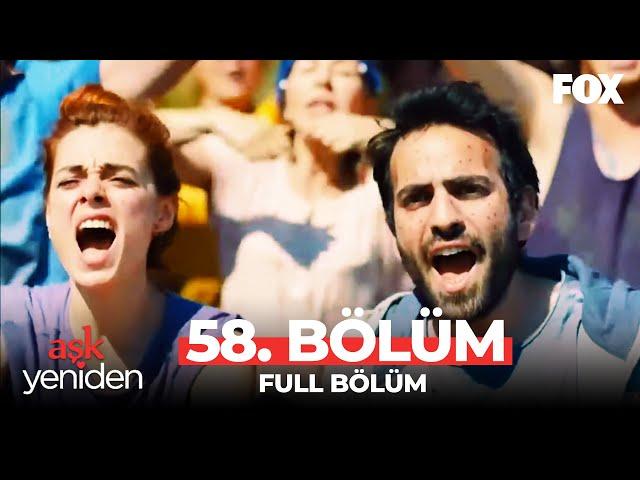 Aşk Yeniden 58. Bölüm