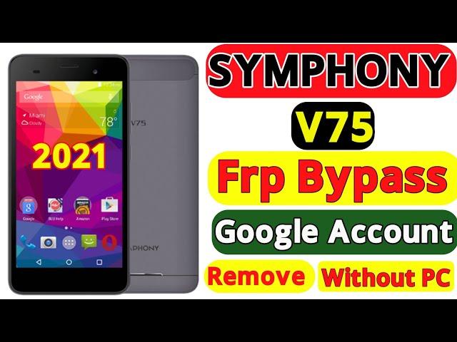 Symphony v75 frp bypass New Update V75 google account bypass Without Pc