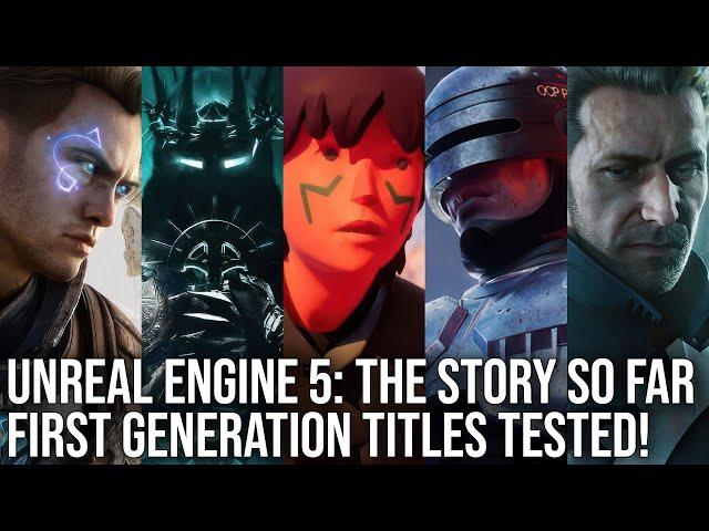 Unreal Engine 5 First Generation Games: Brilliant Visuals & Growing Pains