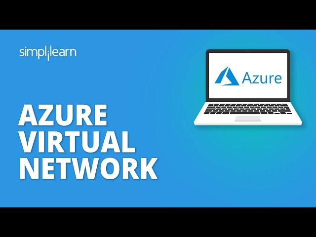 Azure Virtual Network Tutorial | Azure Virtual Network Explained | Azure Training | Simplilearn