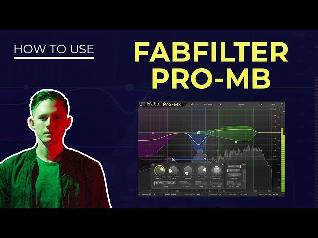 Fabfilter Pro-MB Tutorial - Everything You Need to Know