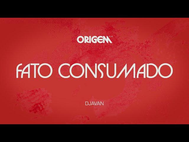 Djavan - Fato Consumado (Lyric Video Oficial)