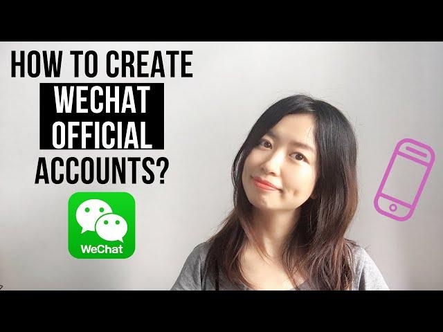 HOW TO CREATE WECHAT OFFICIAL ACCOUNTS IN 2019? | AS AN OVERSEAS COMPANY