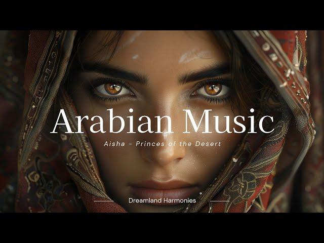 Aisha - Princes of the Desert | Arabian Music |  Egyptian Music | Musical Instrument