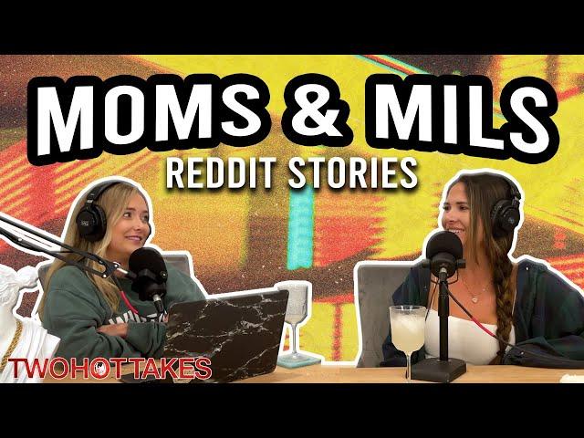 Moms & MILS... FULL EPISODE -- REDDIT STORIES