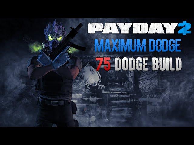 PAYDAY 2 - MAX DODGE BUILD