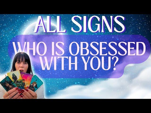 All Signs: Who Is Obsessed With You Right Now? #allsigns #lovetarot #tarot
