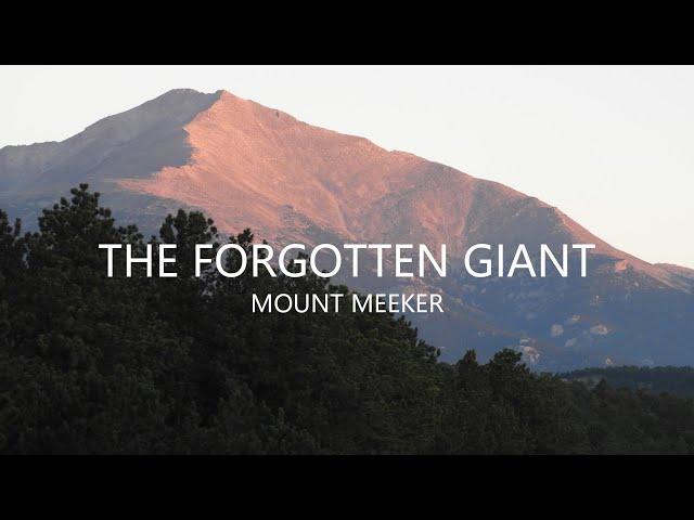 The Forgotten Giant [Mount Meeker]