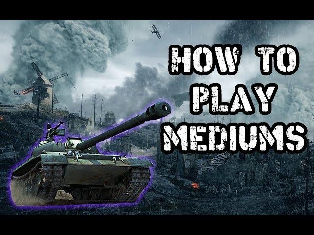 World of Tanks || How to play Mediums