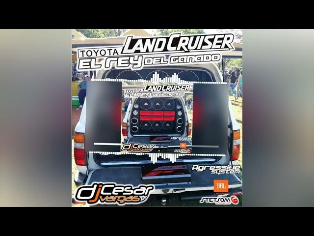 CD Land Cruiser El  Rey Del Ganado - Agressive System - Dj Cesar Vargas