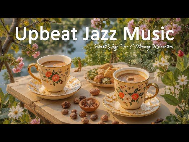 Upbeat Jazz Music  Sweet Jazz For Morning Relaxation & Positive Bossa Nova Music To Boost Mood