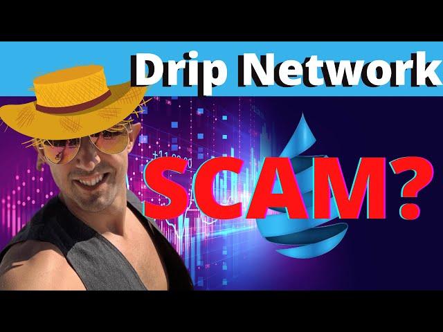 Is Drip Network A Scam -  Drip Crypto Scam