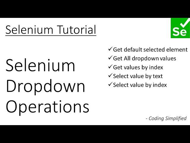 Selenium - 7: Selenium operations on Dropdown | Get Values | Select values