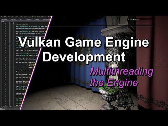 Vulkan Game Engine Development - Multithreading the Engine