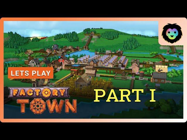 Factory Town - Let's Play Series - Getting Started - Part 1