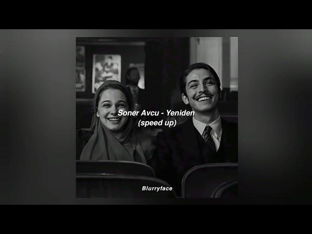 Soner Avcu - Yeniden (speed up)